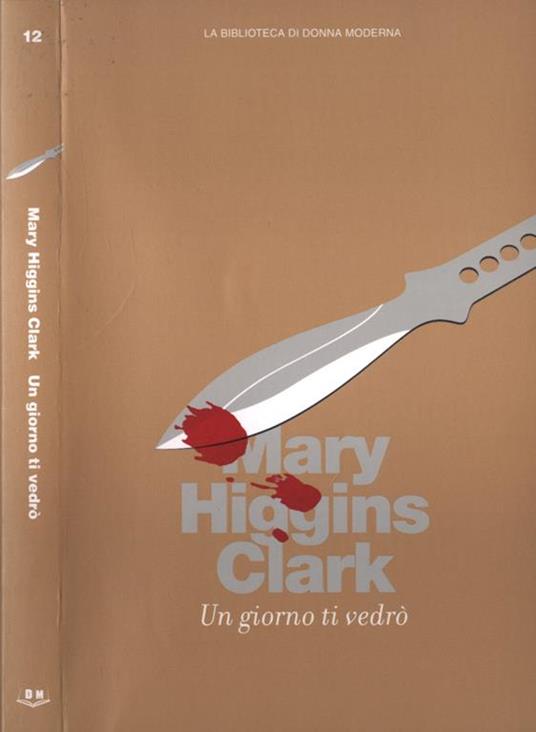 Un giorno ti vedrò - Mary Higgins Clark - copertina