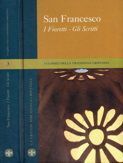 I Fioretti. Gli scritti - Francesco San - copertina