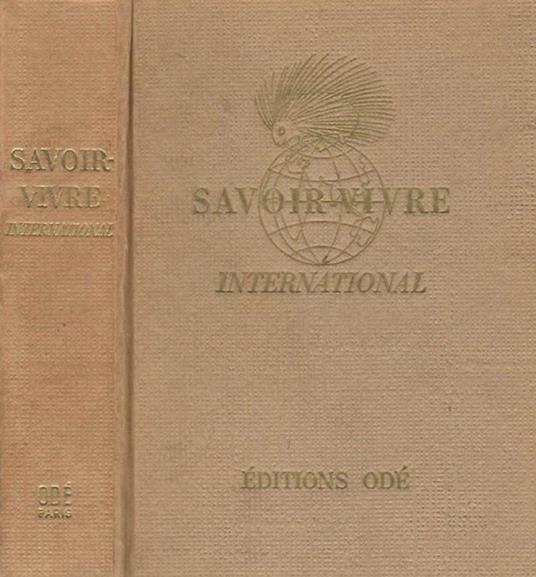 Savoir Vivre International. Code de la Susceptibilite et Bons Usage a travers le monde - copertina