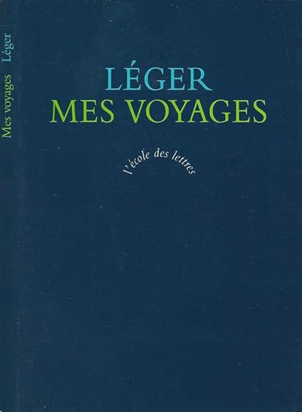 Mes Voyages - Fernand Leger - copertina