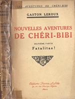 Nouvelles aventures de Chèri - Bibi Deuxième partie. Fatalitas!