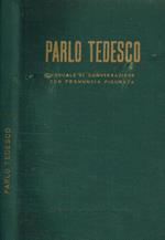 Parlo tedesco. Vocaboli e fraseologia con pronuncia figurata