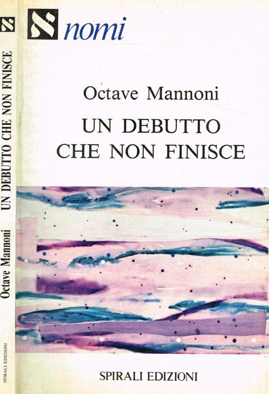 Un debutto che non finisce. Transfert, interpretazione, teoria - Octave Mannoni - copertina