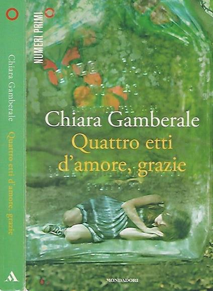 Quattro etti d'amore, grazie - Chiara Gamberale - copertina