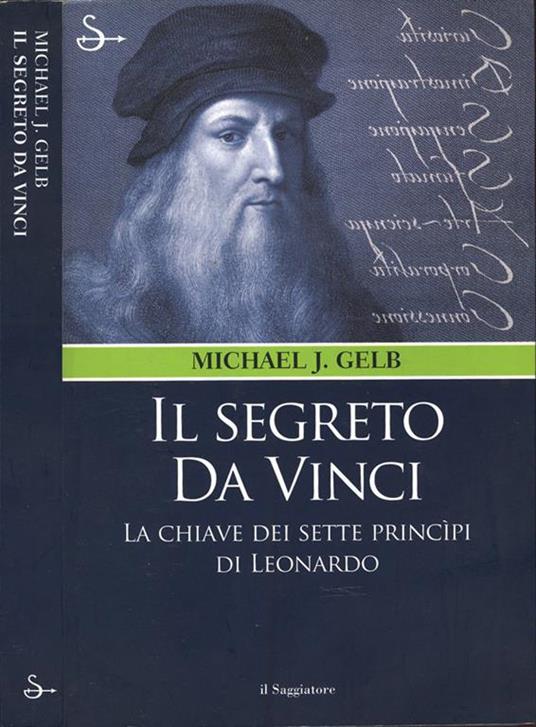 Il segreto da Vinci. La chiave dei sette princìpi di Leonardo - Michael J. Gelb - copertina