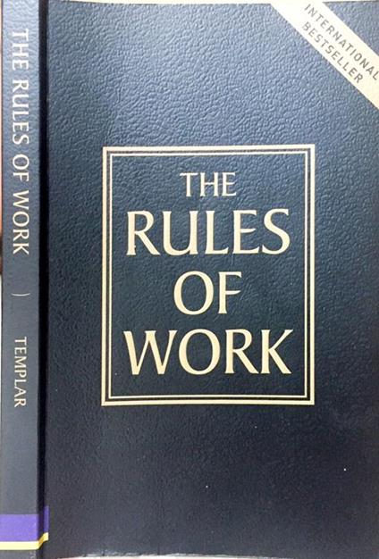 The rules of work. A definitive code for personal seccess - Richard Templar - copertina
