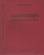 Autoantologia. (poesie scelte 1955-2000)
