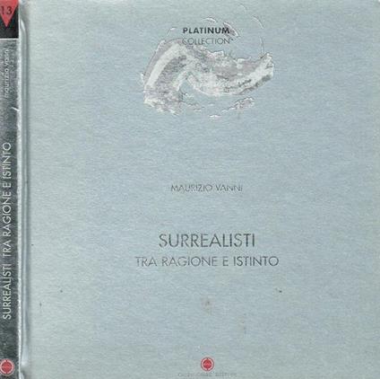 Surrealisti Tra Ragione E Istinto - Maurizio Vanni - copertina