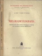 Mieloradiculografia. Esplorazione dello speco vertebrale lombare con contrasti opachi idrosolubili