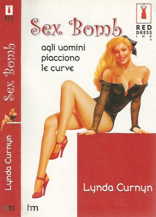 Sex Bomb. Agli uomini piacciono le curve - Lynda Curnyn - copertina