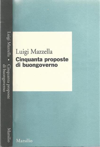 Cinquanta proposte di buongoverno - Luigi Mazzella - copertina