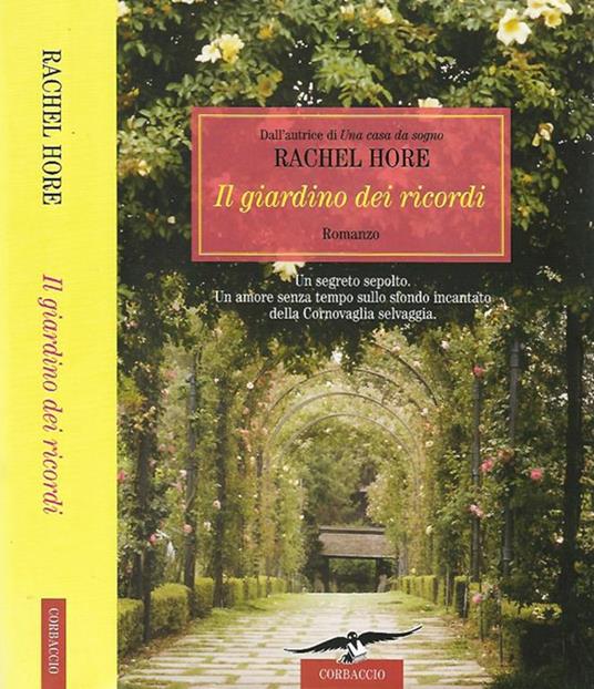 Il giardino dei ricordi - Rachel Hore - Libro Usato - Casa Mariana Editrice  - Romance | IBS