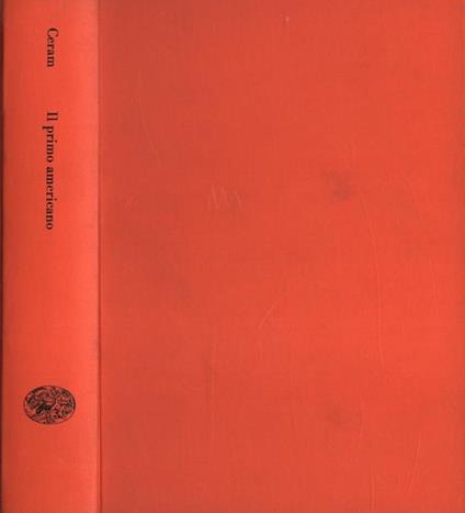 Il primo americano. Archeologia e preistoria del Nordamerica - C. W. Ceram - copertina