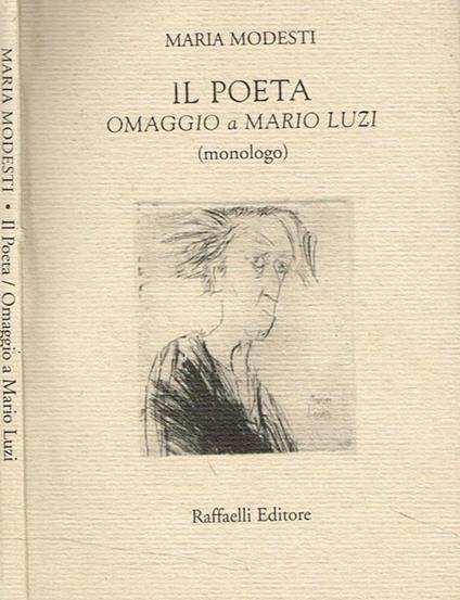 Il Poeta. Omaggio a Mario Luzi (monologo) - Maria Modesti - copertina