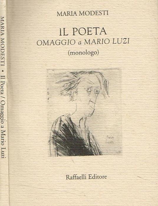 Il Poeta. Omaggio a Mario Luzi (monologo) - Maria Modesti - copertina