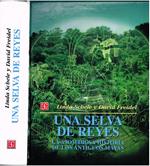 Una selva de reyes. La asombrosa historia de los antiguos Mayas