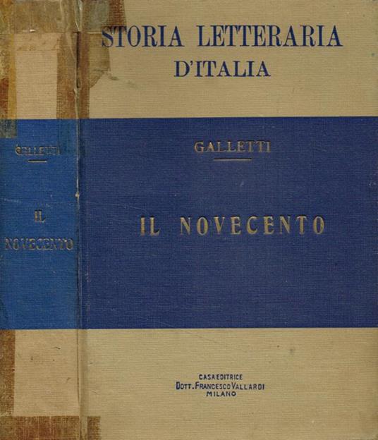 Il Novecento. Storia letteraria d'Italia - Alfredo Galletti - copertina