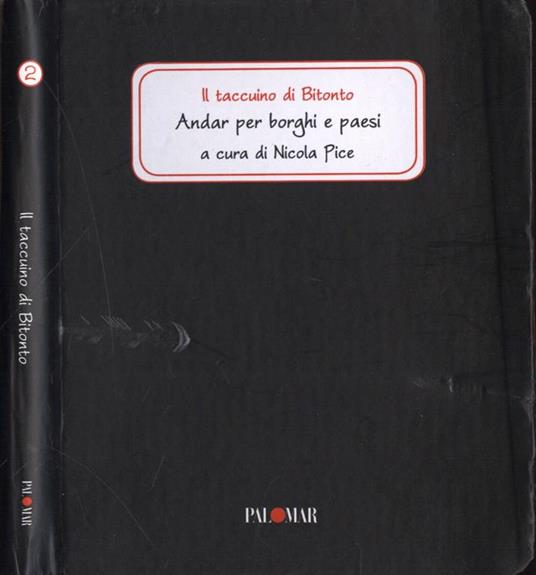 Il taccuino di Bitonto. Andar per borghi e paesi - Nicola Pice - copertina