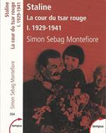 Staline. La cour du tsar rouge. I. 1929-1941