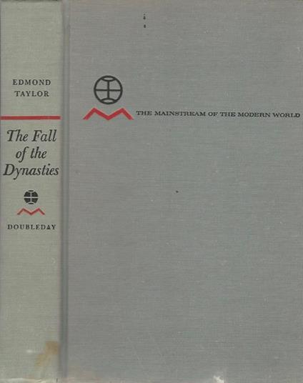 The fall of the dynasties. the collapse of the old order 1905-1922 - Edmond Taylor - copertina