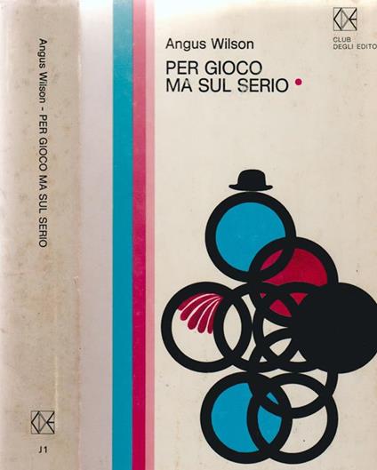 Per gioco ma sul serio - Angus Wilson - copertina