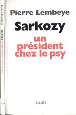 Sarkozy. Un prèsident chez le psy