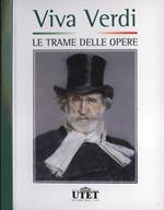 Viva Verdi. Le trame delle opere