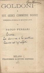 Goldoni e sue sedici commedie nuove. Commedia storica in quattro atti