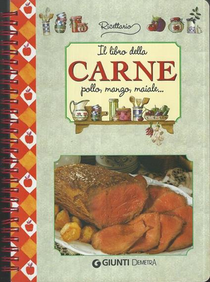 Il libro della carne. Pollo, manzo, maiale - copertina