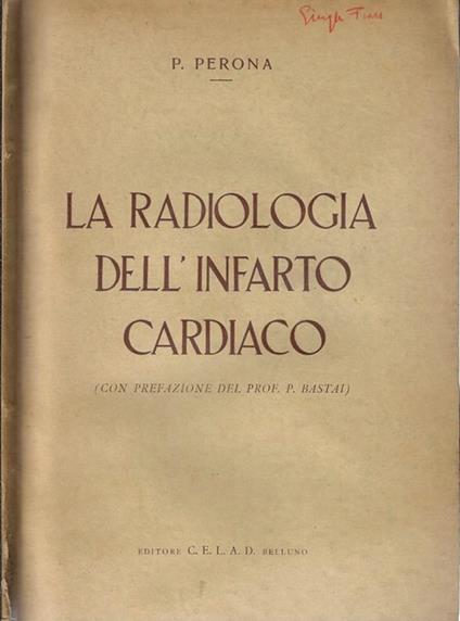 La radiologia dell'infarto cardiaco - P. Perona - copertina