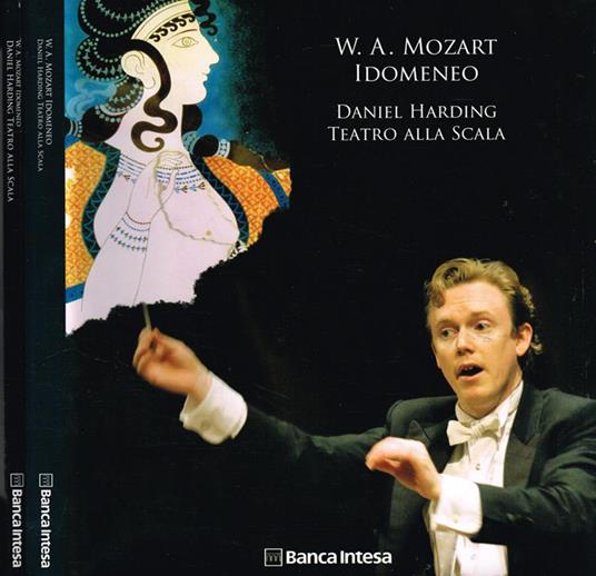 Idomeneo. Daniel Harding, Teatro Alla Scala - Wolfgang Amadeus Mozart - copertina