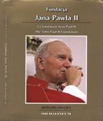 Fundacja Jana Pawla II. La Fondation Jean Paul II - The John Paul II Foundation