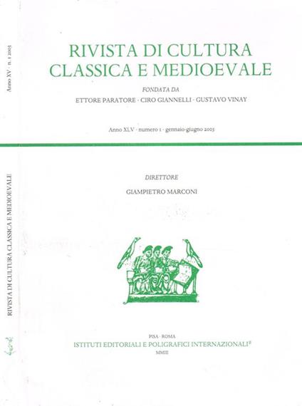 Rivista Di Cultura Classica E Medioevale Anno Xlv N.1 Di: Giampietro Marconi Direttore - copertina