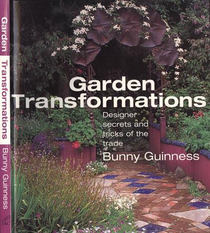 Garden Transformations. Designer secrets and tricks of the trade - Bunny Guinness - copertina