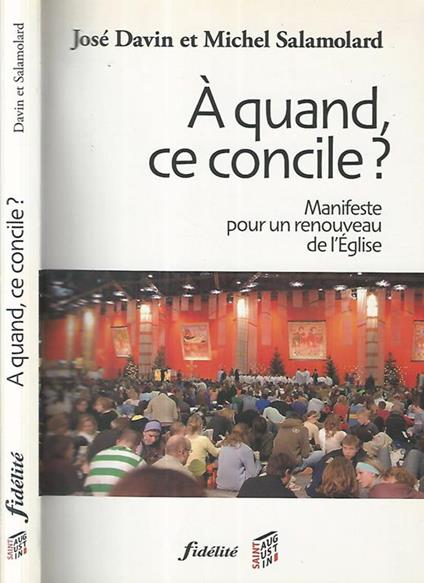 A quand, ce concile? Manifeste pour un renouveau de l'Eglise - copertina