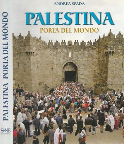 Palestina. Porta del mondo - Andrea Spada - copertina