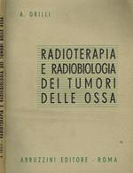 Radioterapia e radiobiologia dei tumori delle ossa