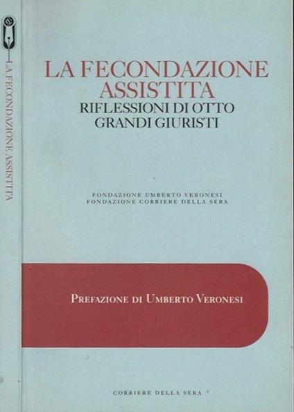 La fecondazione assistita. Riflessione di otto grandi giuristi - copertina