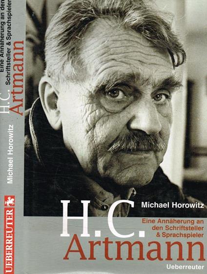 H.C.Artmann. Eine Annaherung An Den Schriftsteller & Sprachspieler - Michael Horowitz - copertina