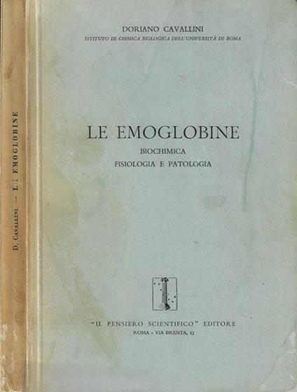 Le emoglobine. Biochimica fisiologia e patologia - Doriano Cavallini - copertina