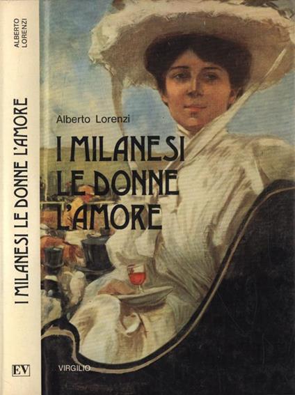 I milanesi , le donne, l' amore - Alberto Lorenzi - copertina