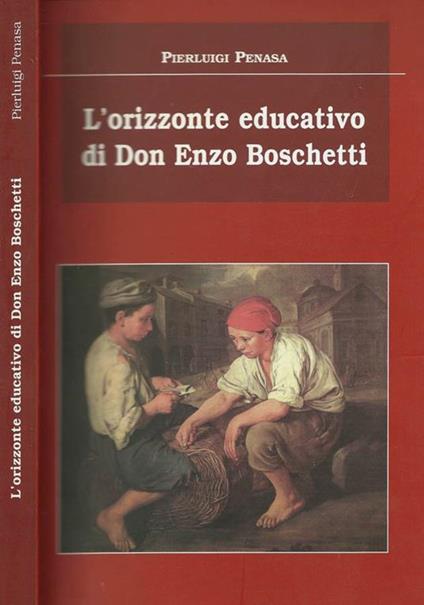 L' orizzonte educativo di Don Enzo Boschetti - Pierluigi Penasa - copertina