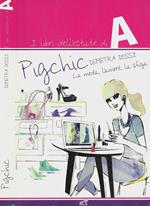 Pigchic. La moda, l'amore, la sfiga