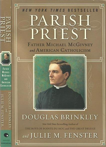 Parish Priest. Father Michael McGivney and American Catholicism - copertina