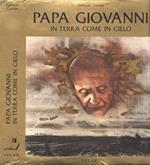 Papa Giovanni in terra come in cielo