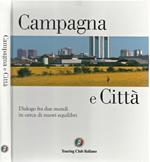 Città e Campagna. Dialogo fra mondi in cerca di nuovi equilibri