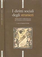 I diritti sociali degli stranieri. Principi e disciplina in Italia e in Europa