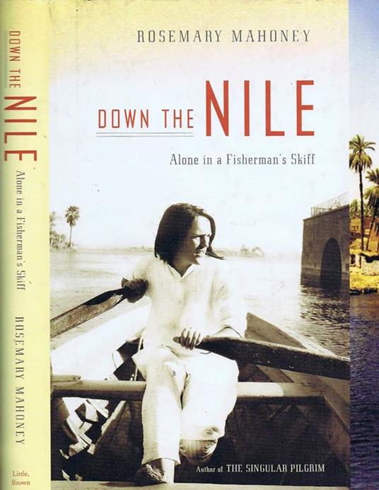 Down the Nile. Alone in a Fisherman's Skiff - Rosemary Mahoney - copertina