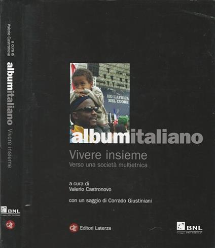 Album italiano. Vivere insieme verso una società multietnica - Valerio Castronovo - copertina