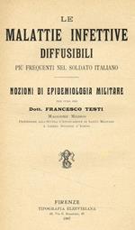 Le malattie infettive diffusibili più frequenti nel soldato italiano. Nozioni di epidemiologia militare